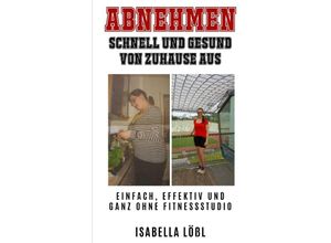 9783750298118 - Abnehmen - Isabella Lößl Kartoniert (TB)