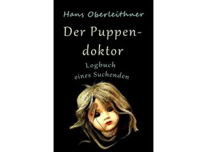 9783750299306 - Der Puppendoktor - Hans Oberleithner Kartoniert (TB)