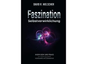 9783750299795 - Faszination Selbstverwirklichung - David R Hielscher Kartoniert (TB)