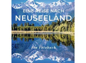 9783750518131 - Eine Reise nach Neuseeland Kartoniert (TB)