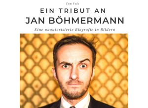 9783750519428 - Ein Tribut an Jan Böhmermann - Tom Volz Kartoniert (TB)