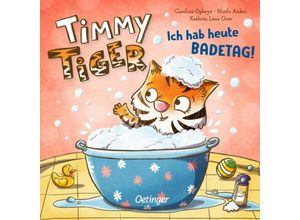 9783751200738 - Timmy Tiger Ich hab heute Badetag! - Kathrin Lena Orso Nicola Anker Pappband