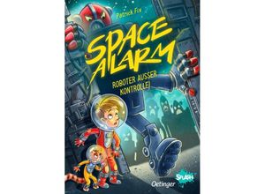 9783751203494 - Roboter außer Kontrolle!   Space Alarm Bd2 - Patrick Fix Gebunden