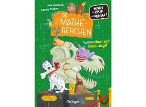 9783751204187 - Wort + Zahl = genial!   Die Mathematierchen Teilmatiner auf Dino-Jagd - Jule Ambach Gebunden