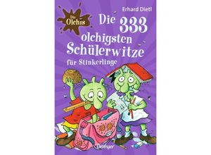 9783751204637 - Die Olchis Die 333 olchigsten Schülerwitze für Stinkerlinge - Erhard Dietl Taschenbuch