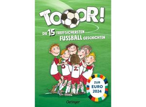 9783751205191 - Tooor! Die 15 treffsichersten Fußballgeschichten - Regina Hegner Rüdiger Bertram Gebunden