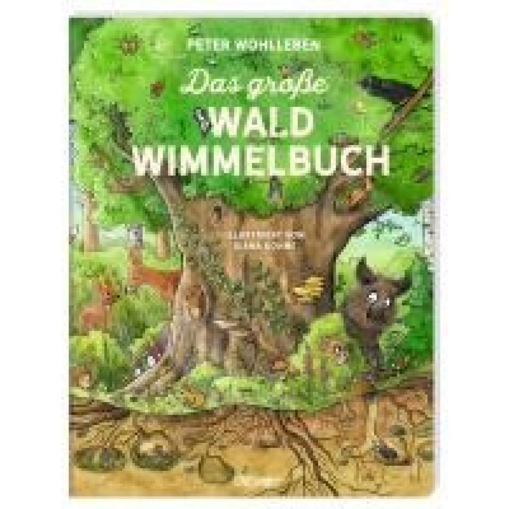 9783751205450 - Wohlleben Peter Das große Wald-Wimmelbuch 9783751205450 - Wohlleben Peter Das große Wald-Wimmelbuch