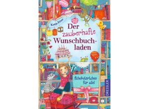 9783751301169 - Der zauberhafte Wunschbuchladen 3 Schokotörtchen für alle! 7 Teile - Katja Frixe Kartoniert (TB)