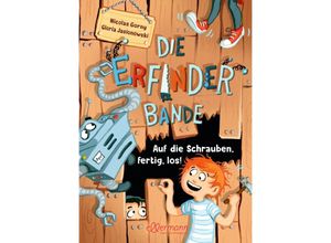 9783751400916 - Die Erfinder-Bande 1 Auf die Schrauben fertig los! - Nicolas Gorny Gebunden