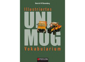 9783751610117 - Illustriertes Unimog Vokabularium - Heinrich W Blumenberg Kartoniert (TB)