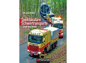 9783751610131 - Spektakuläre Schwertransporte einst und heute - Michael Müller Gebunden