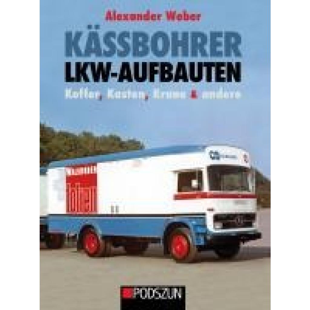 9783751611299 - Weber Alexander Kässbohrer Lkw-Aufbauten Kasten Koffer Krane und andere