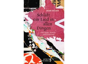 9783751800976 - Schläft ein Lied in allen Dingen - Gregor Dotzauer Gebunden