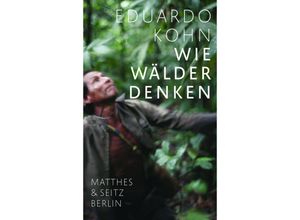 9783751803953 - Wie Wälder denken - Eduardo Kohn Gebunden