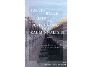 9783751809283 - Über die Berechnung des Rauminhalts III - Solvej Balle Gebunden