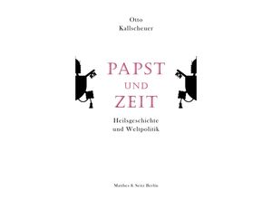 9783751820158 - Papst und Zeit - Otto Kallscheuer Gebunden