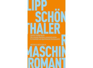 9783751830096 - Wie rationale Maschinen romantisch wurden - Philipp Schönthaler Kartoniert (TB)