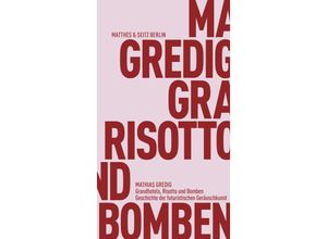 9783751830126 - Grandhotels Risotto und Bomben - Mathias Gredig Kartoniert (TB)