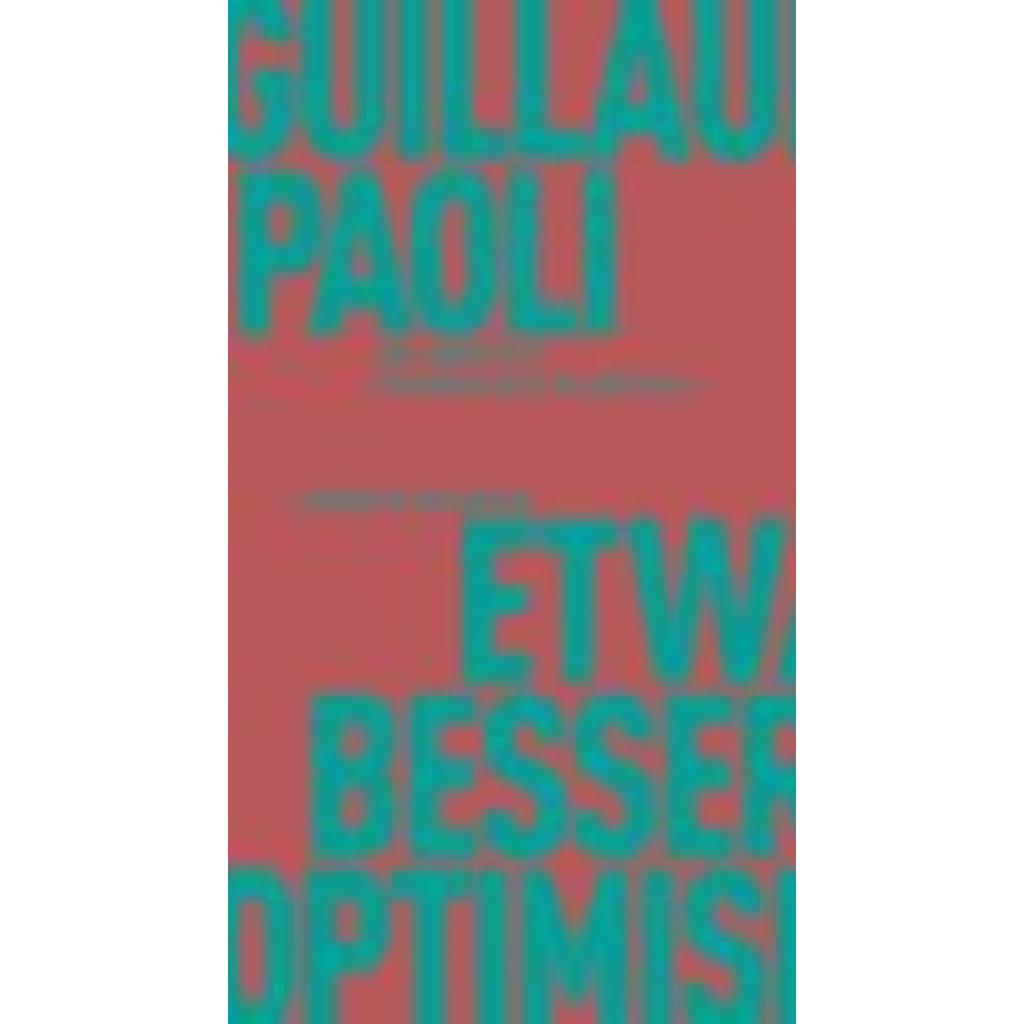 9783751830201 - Paoli Guillaume Etwas Besseres als der Optimismus