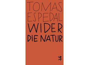 9783751845052 - Wider die Natur - Tomas Espedal Kartoniert (TB)