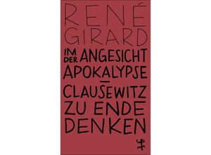 9783751845083 - Im Angesicht der Apokalypse - René Girard Kartoniert (TB)