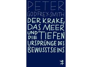 9783751845090 - Der Krake das Meer und die tiefen Ursprünge des Bewusstseins - Peter Godfrey-Smith Kartoniert (TB)