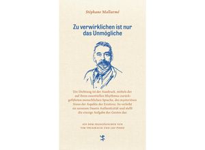 9783751850001 - Zu verwirklichen ist nur das Unmögliche - Stéphane Mallarmé Gebunden