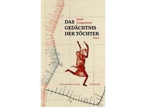 9783751880008 - Friedenauer Presse Winterbuch   Das Gedächtnis der Töchter - Irene Langemann Gebunden