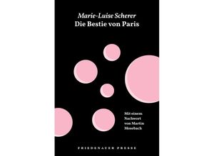 9783751880060 - Die Bestie von Paris und andere Geschichten - Marie-Luise Scherer Kartoniert (TB)