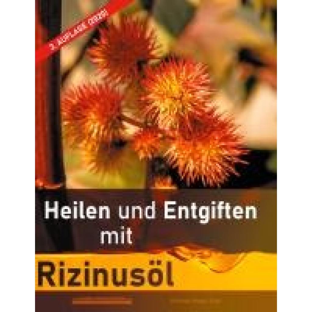 9783751929608 - Meyer-Esch Christian Heilen und Entgiften mit Rizinusöl (3 Auflage 2020)