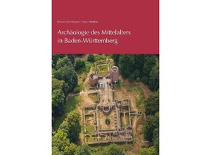 9783752007299 - Archäologie des Mittelalters in Baden-Württemberg - Barbara Scholkmann Fabian Brenker Gebunden