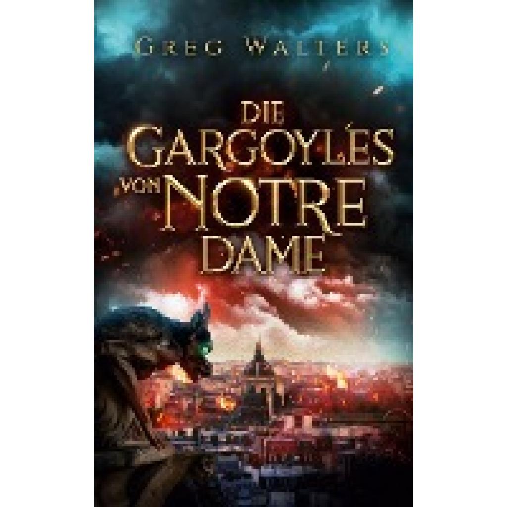 9783752604191 - Walters Greg Die Gargoyles von Notre Dame