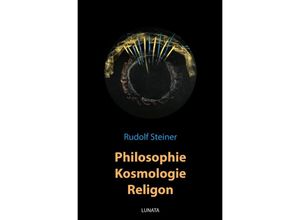 9783752937770 - Philosophie Kosmologie Religion - Rudolf Steiner Kartoniert (TB)