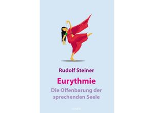 9783752937930 - Eurythmie - die Offenbarung der sprechenden Seele - Rudolf Steiner Kartoniert (TB)