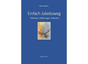 9783752938098 - Einfach Jakobsweg - Rainer Jäckle Kartoniert (TB)