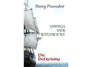 9783752938135 - Snørgl der Waldwicht - Betty Paessler Kartoniert (TB)