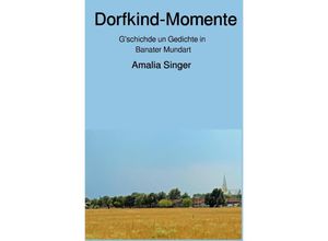 9783752938760 - Dorfkind-Momente - Amalia Singer Kartoniert (TB)