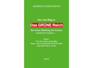 9783752940268 - Das GRÜNE Reich - Heinrich Konstantin Kartoniert (TB)