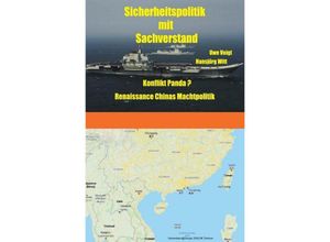 9783752940893 - Sicherheitspolitik mit Sachverstand   Konflikt Panda Renaissance Chinas Machtpolitik - Uwe Voigt Kartoniert (TB)