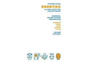 9783752941425 - Shorties - 40 freie Texte für Casting-Videos - Stephan Eckel Kartoniert (TB)