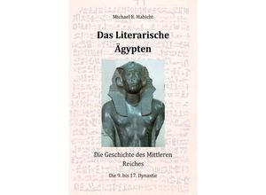 9783752942583 - Das Literarische Ägypten [1 Ed] - Michael E Habicht Kartoniert (TB)