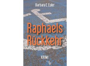 9783752943658 - Raphaels Rückkehr - Barbara E Euler Kartoniert (TB)