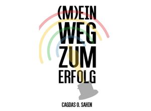 9783752943795 - (M)ein Weg zum Erfolg - Cagdas O Sahin Kartoniert (TB)