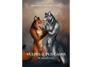 9783752943870 - Vulpes Lupus Canis - Chenerah Kecar Gajaze Kartoniert (TB)