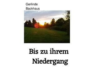 9783752944228 - Bis zu ihrem Niedergang - Gerlinde Backhaus Kartoniert (TB)