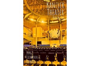 9783752944501 - Kanzlertheater - Trilogie   Kanzlertheater - Jörg Liemann Kartoniert (TB)