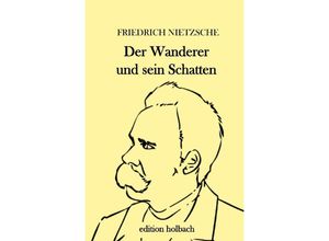 9783752945065 - Der Wanderer und sein Schatten - Friedrich Nietzsche Kartoniert (TB)