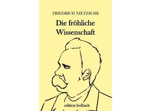 9783752945485 - Die fröhliche Wissenschaft - Friedrich Nietzsche Kartoniert (TB)