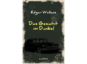 9783752946062 - Das Gesicht im Dunkel - Edgar Wallace Kartoniert (TB)