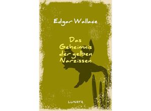 9783752946079 - Das Geheimnis der gelben Narzissen - Edgar Wallace Kartoniert (TB)